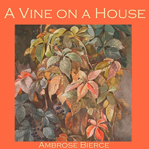 Cover of A Vine on a House