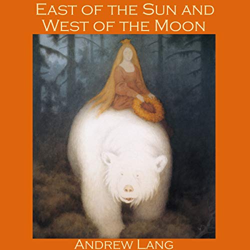 Cover of East of the Sun and West of the Moon