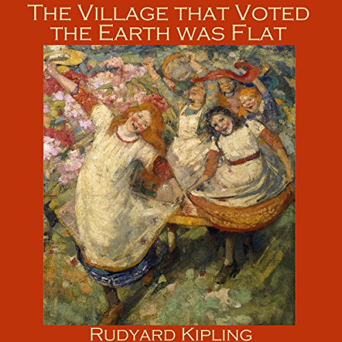 Cover of The Village That Voted the Earth Was Flat