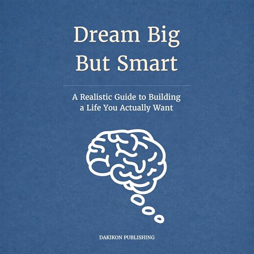 Cover of Dream Big But Smart