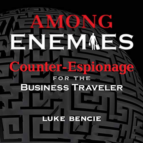 Cover of Among Enemies: Counter-Espionage for the Business Traveler