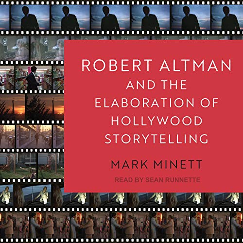 Cover of Robert Altman and the Elaboration of Hollywood Storytelling