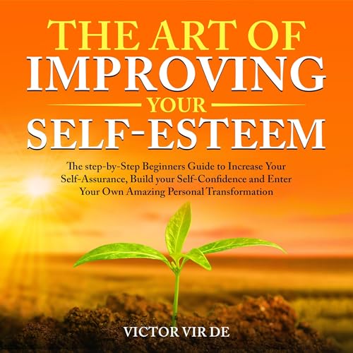 Cover of The Art of Improving Your Self-Esteem