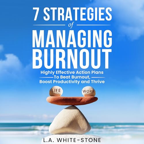 Cover of 7 Strategies of Managing Burnout