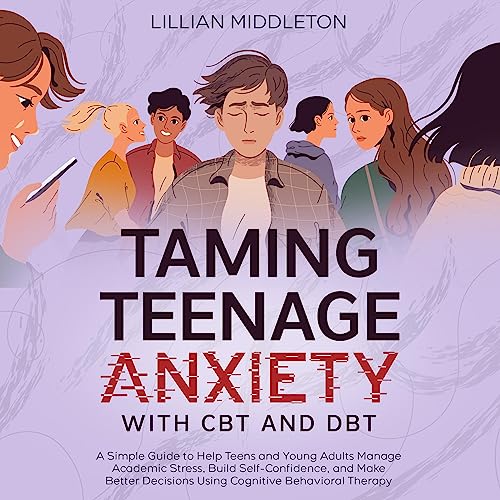 Cover of Taming Teenage Anxiety with CBT and DBT