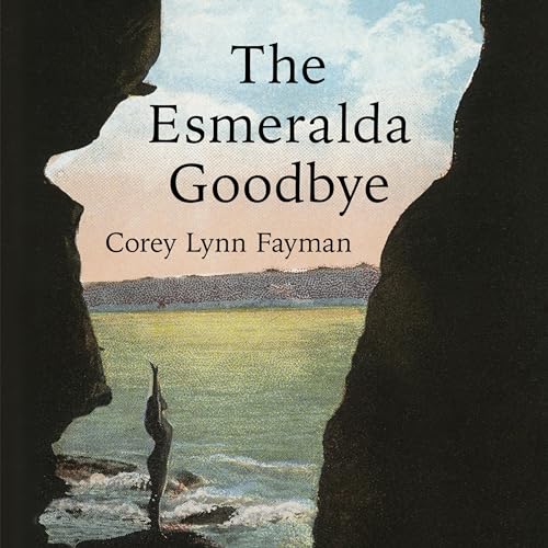 Cover of The Esmeralda Goodbye