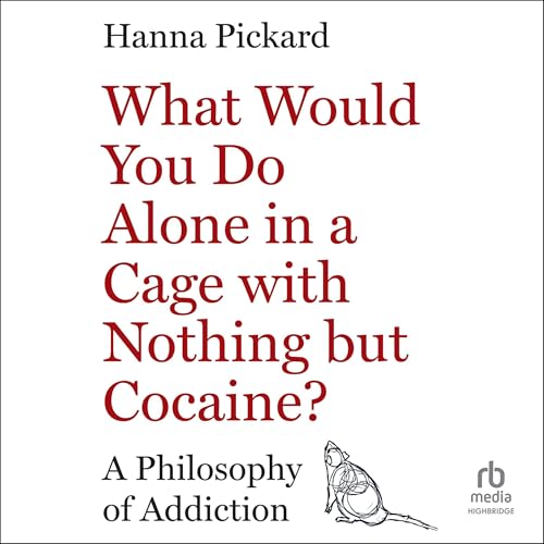 Cover of What Would You Do Alone in a Cage with Nothing but Cocaine?