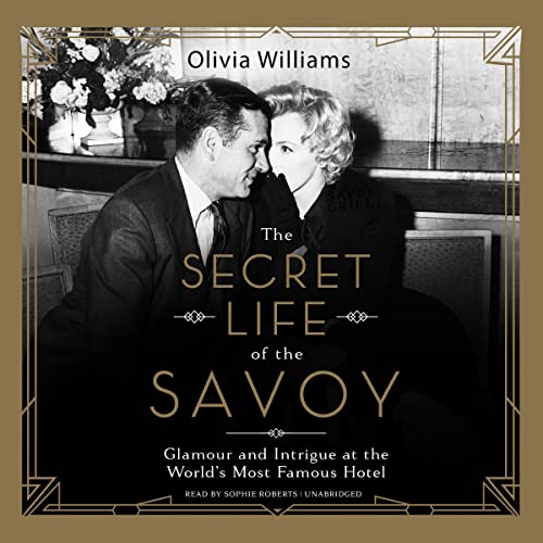 Cover of The Secret Life of the Savoy