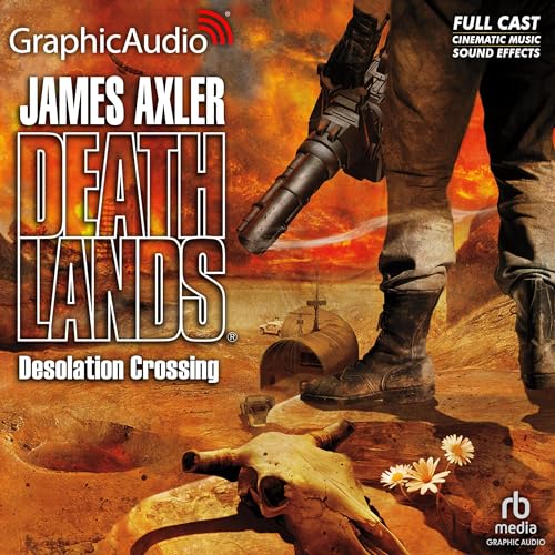 Cover of Desolation Crossing [Dramatized Adaptation]
