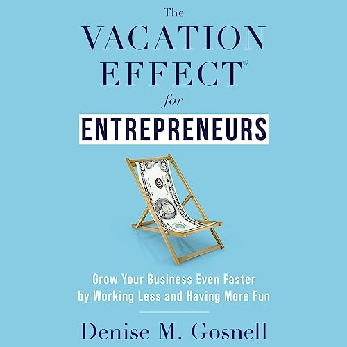 Cover of The Vacation Effect® for Entrepreneurs