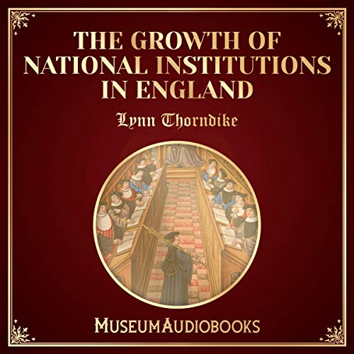 Cover of The Growth of National Institutions in England