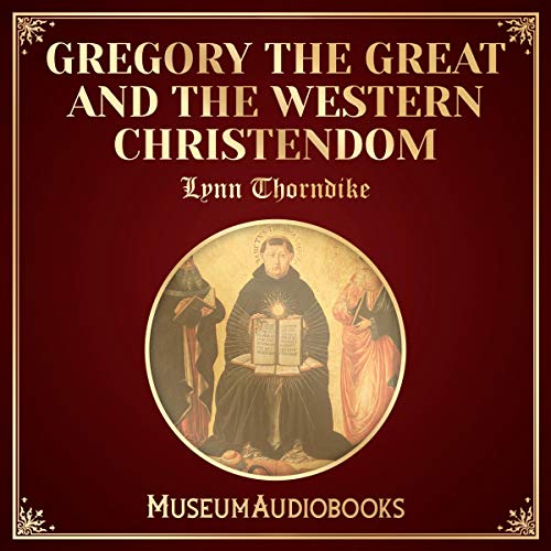 Cover of Gregory The Great and the Western Christendom