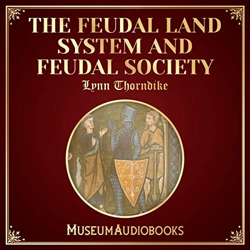 Cover of The Feudal Land System and Feudal Society