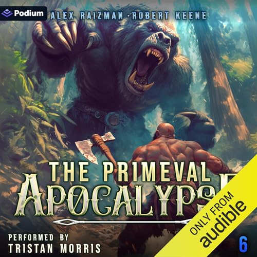 Cover of The Primeval Apocalypse 6: A LitRPG Adventure