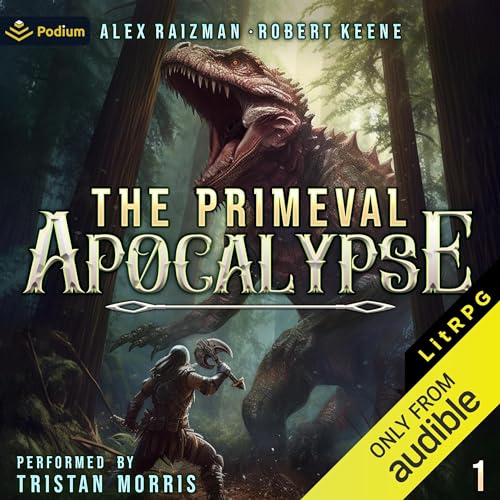 Cover of The Primeval Apocalypse: A LitRPG Adventure