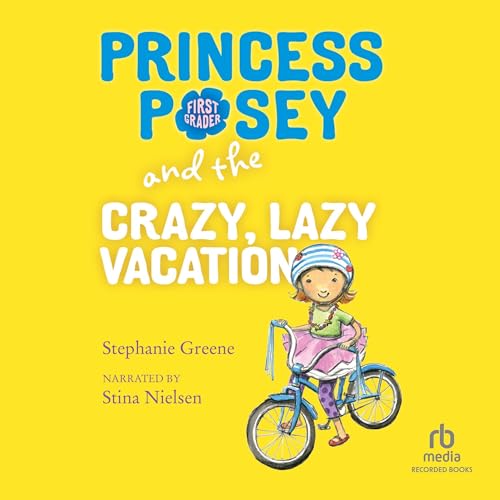 Cover of Princess Posey and the Crazy, Lazy Vacation