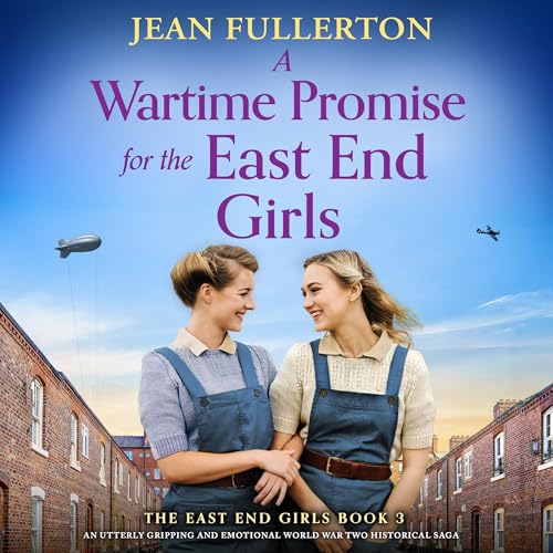 Cover of A Wartime Promise for the East End Girls