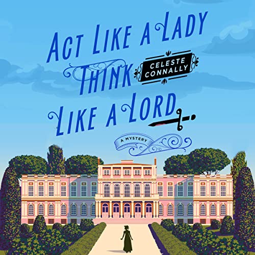 Cover of Act Like a Lady, Think Like a Lord