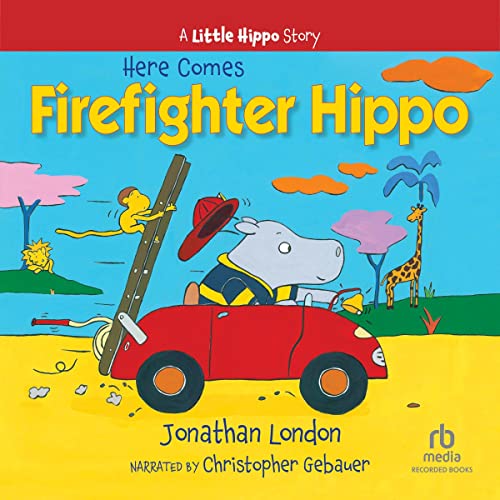 Cover of Here Comes Firefighter Hippo