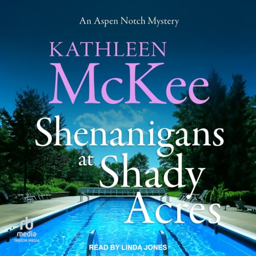 Cover of Shenanigans at Shady Acres