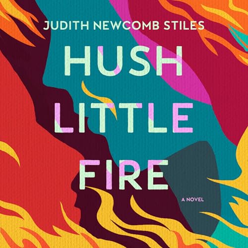 Cover of Hush Little Fire