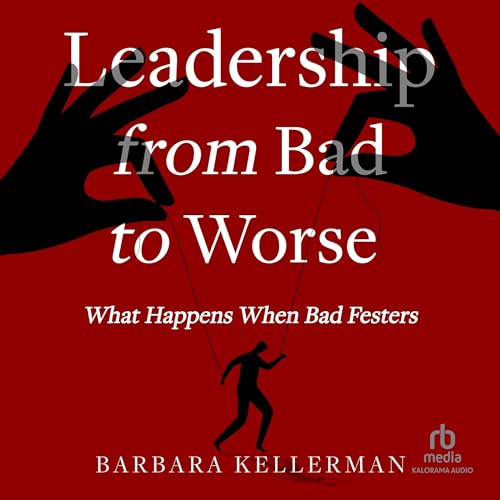 Cover of Leadership from Bad to Worse