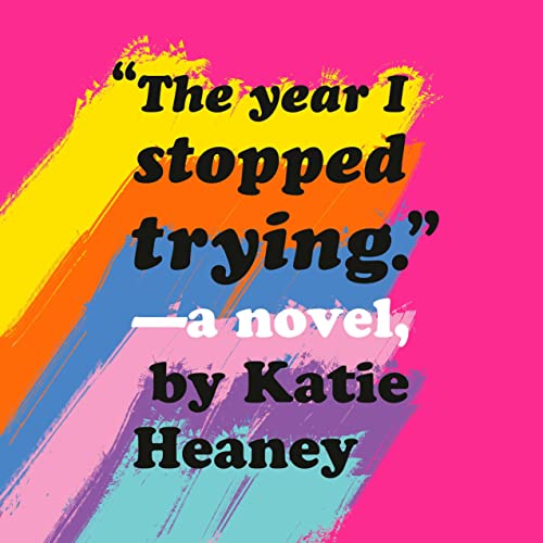 Cover of The Year I Stopped Trying