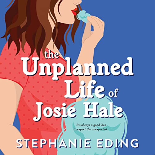 Cover of Unplanned Life of Josie Hale