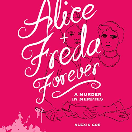 Cover of Alice + Freda Forever
