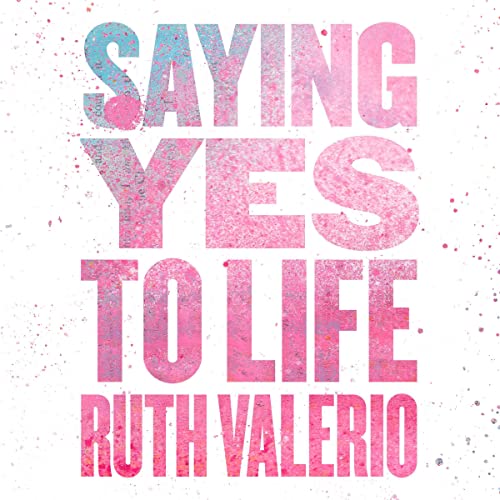 Cover of Saying Yes to Life