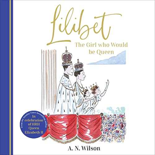 Cover of Lilibet: The Girl Who Would be Queen