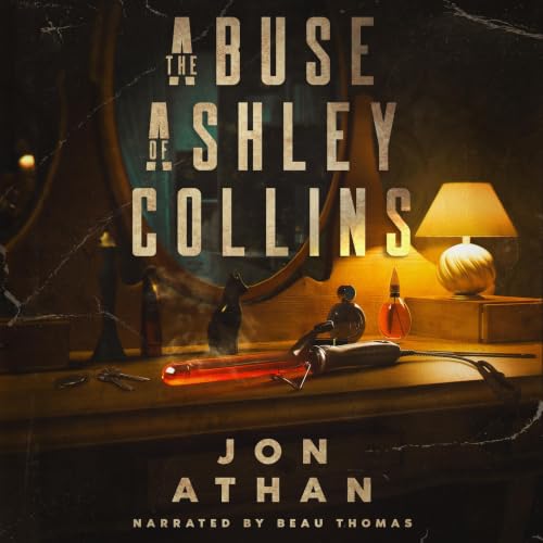 Cover of The Abuse of Ashley Collins