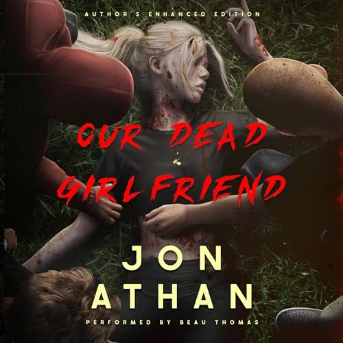 Cover of Our Dead Girlfriend (Author's Enhanced Edition)