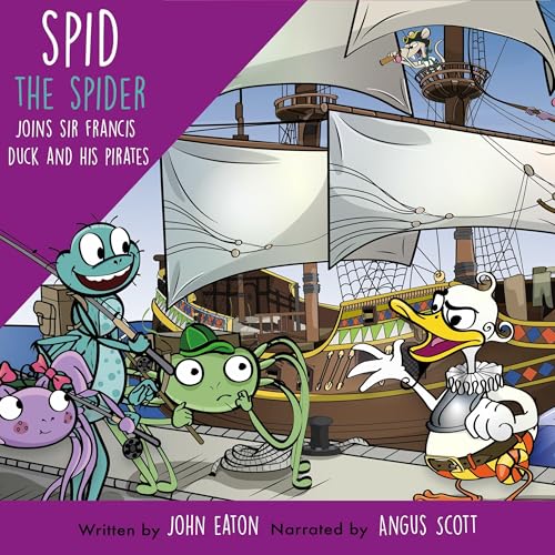 Cover of Spid the Spider Joins Sir Francis Duck and His Pirates