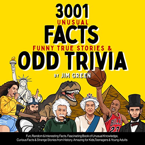 Cover of 3001 Unusual Facts, Funny True Stories & Odd Trivia: