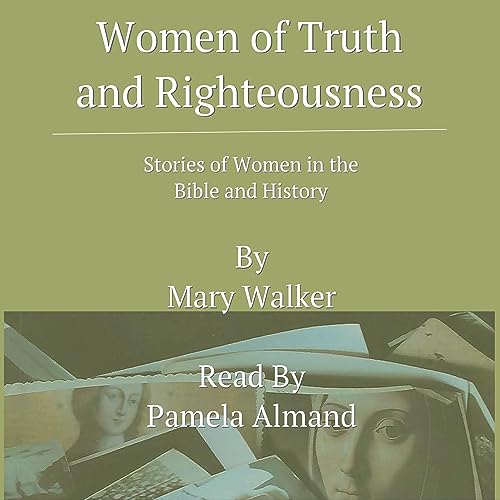 Cover of Women of Truth and Righteousness