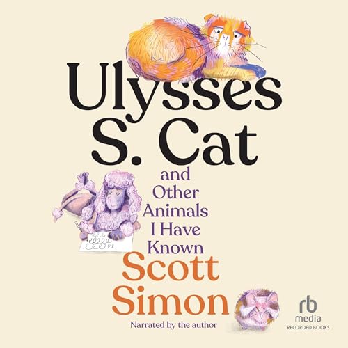 Cover of Ulysses S. Cat and Other Animals I Have Known