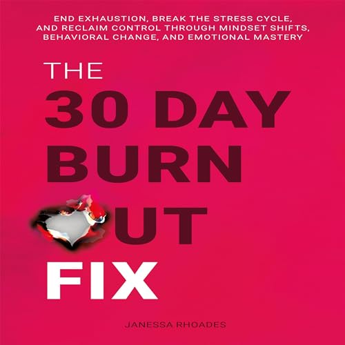 Cover of The 30-Day Burnout Fix