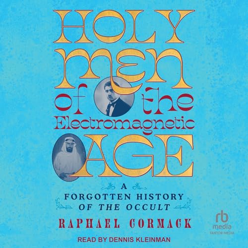Cover of Holy Men of the Electromagnetic Age