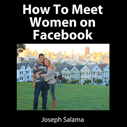 Cover of How to Meet Women on Facebook