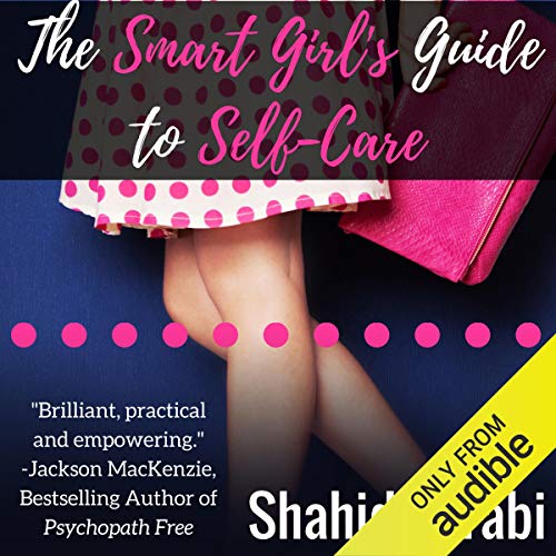 Cover of The Smart Girl's Guide to Self-Care
