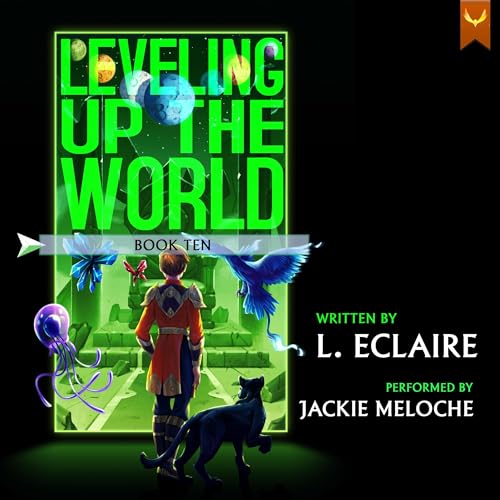 Cover of Leveling Up the World 10: A LitRPG Adventure