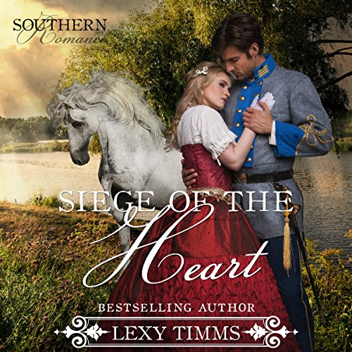 Cover of Siege of the Heart: Civil War Military Romance