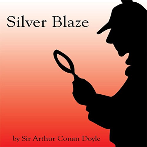 Cover of Silver Blaze (Unabridged)