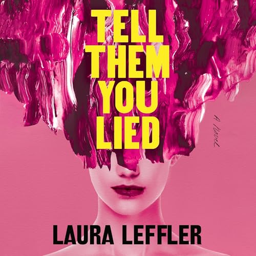 Cover of Tell Them You Lied
