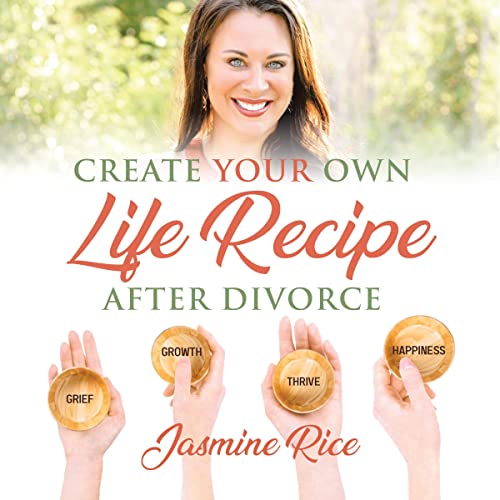 Cover of Create Your Own Life Recipe After Divorce