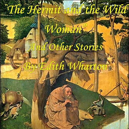 Cover of The Hermit and the Wild Woman and More