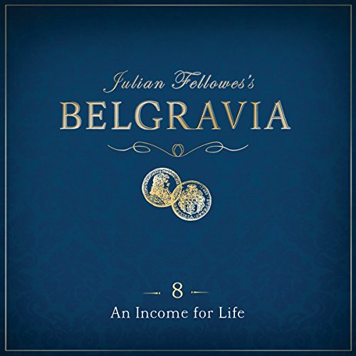 Cover of Julian Fellowes's Belgravia Episode 8