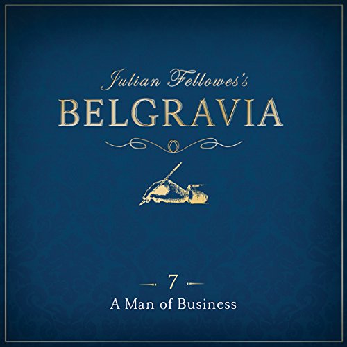 Cover of Julian Fellowes's Belgravia Episode 7