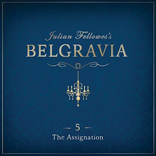 Cover of Julian Fellowes's Belgravia Episode 5